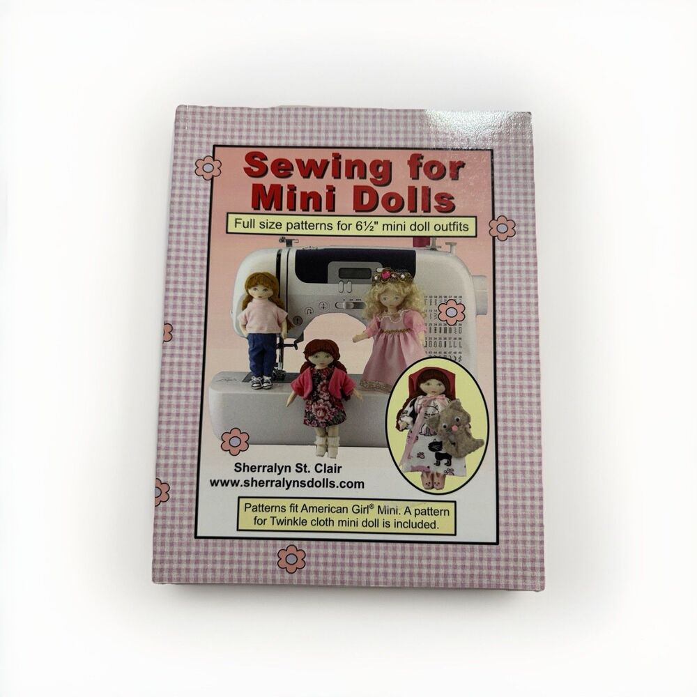 Sewing for Mini Dolls 6. 5 Inch Outfits Sherralyn St Clair Tools Tips Techniques